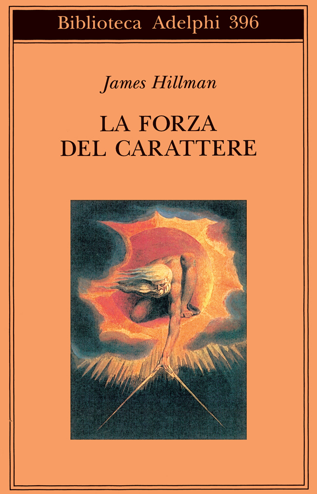 La forza del carattere - James Hillman